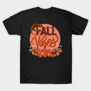 Fall vibes hand lettered T-Shirt